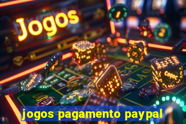 jogos pagamento paypal